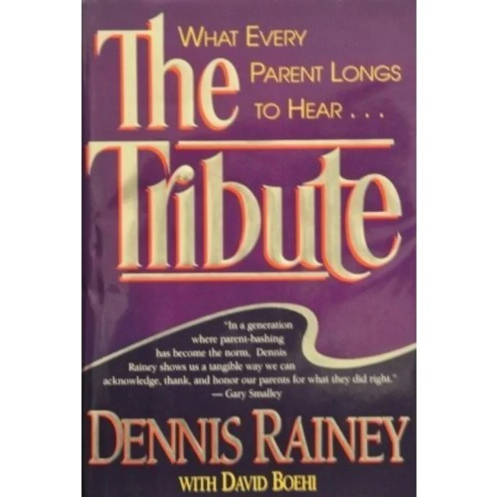 The Tribute: What Every Parent Longs to Hear